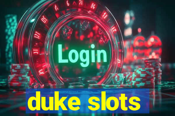 duke slots